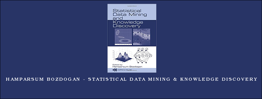 Hamparsum Bozdogan – Statistical Data Mining & Knowledge Discovery