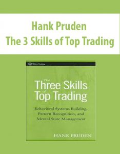 Hank Pruden – The 3 Skills of Top Trading