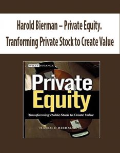 Harold Bierman – Private Equity