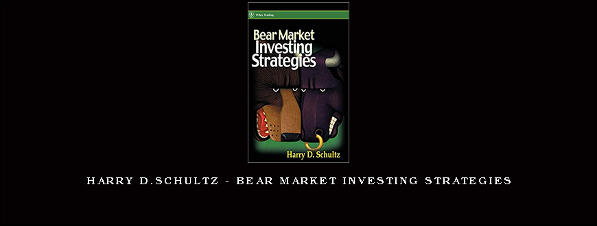 Harry D.Schultz – Bear Market Investing Strategies