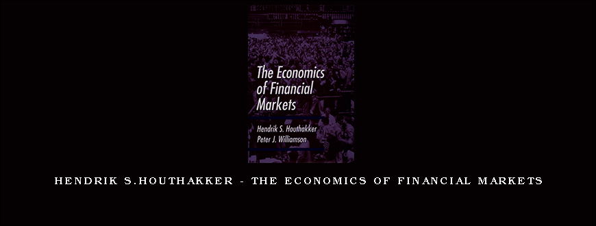 Hendrik S.Houthakker – The Economics of Financial Markets