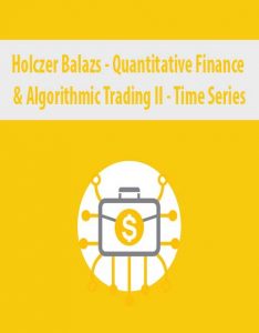 Holczer Balazs – Quantitative Finance & Algorithmic Trading II – Time Series