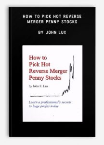 How to Pick Hot Reverse Merger Penny Stocks by John Lux