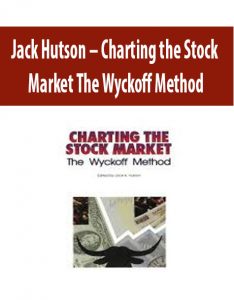 Jack Hutson – Charting the Stock Market The Wyckoff Method