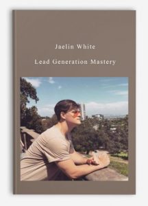 Jaelin White - Lead Generation Mastery