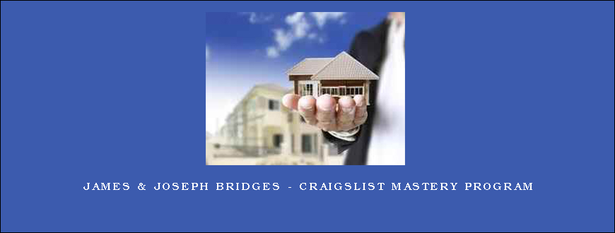 James & Joseph Bridges – Craigslist Mastery Program