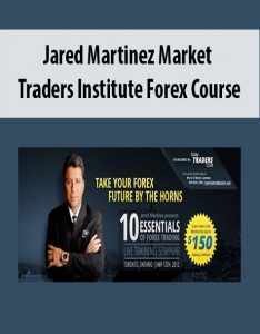 Jared Martinez Market Traders Institute Forex Course