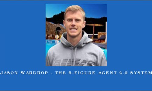 Jason Wardrop – The 6-Figure Agent 2.0 System