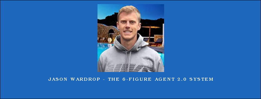 Jason Wardrop – The 6-Figure Agent 2.0 System