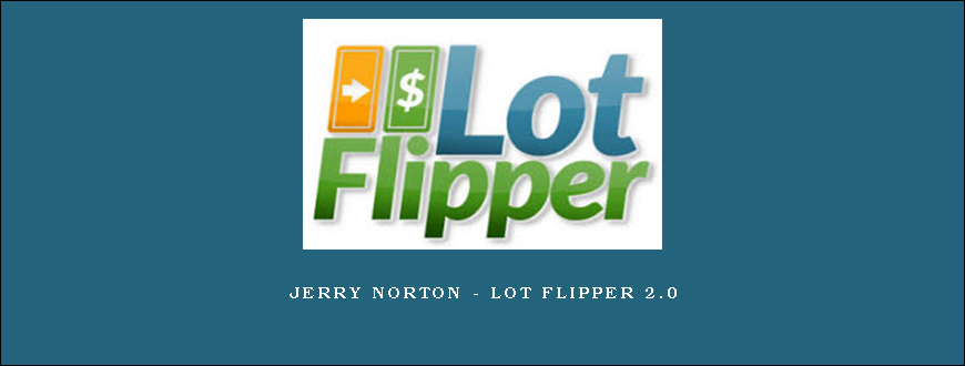 Jerry Norton - Lot Flipper 2.0