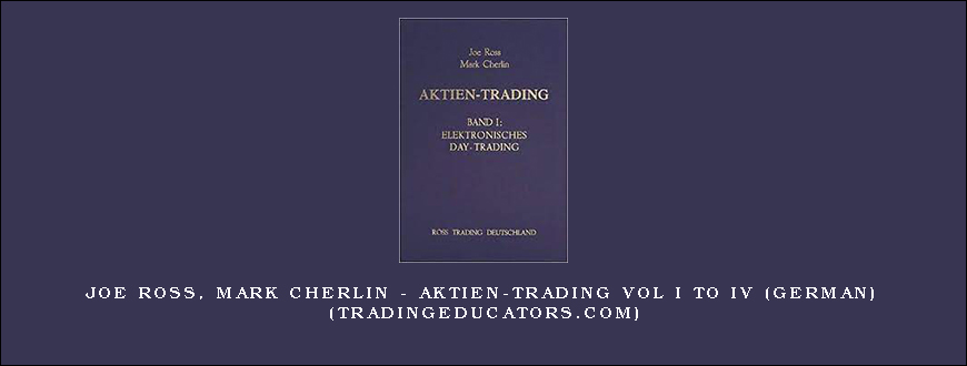 Joe Ross, Mark Cherlin – Aktien-Trading Vol I to IV (German) (tradingeducators