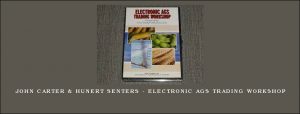 John Carter & Hunert Senters - Electronic AGS Trading Workshop