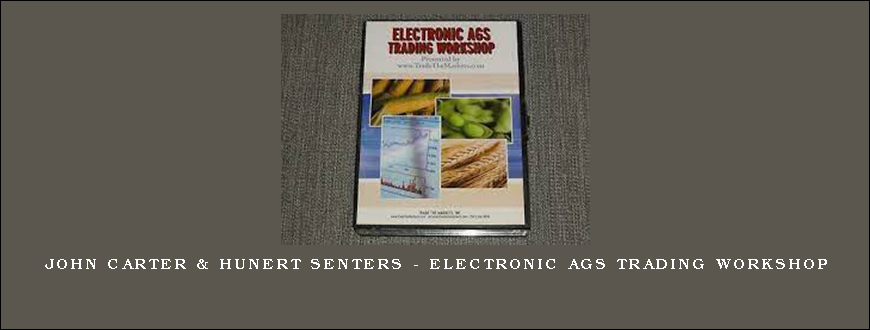 John Carter & Hunert Senters – Electronic AGS Trading Workshop