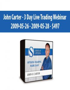 John Carter – 3 Day Live Trading Webinar – 2009-05-26 – 2009-05-28 – $497