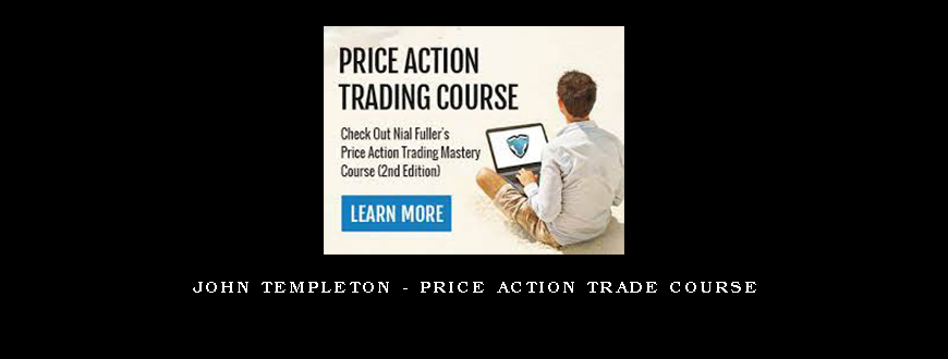 John Templeton – Price Action Trade Course