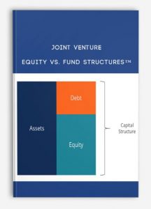 Joint Venture Equity vs Fund Structures™