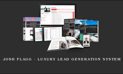 Josh Flagg – Luxury Lead Generation System