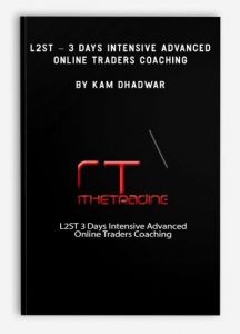 L2ST - 3 Days Intensive Advanced Online Traders Coaching by Kam Dhadwar