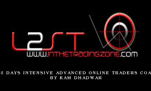 L2ST – 3 Days Intensive Advanced Online Traders Coaching by Kam Dhadwar