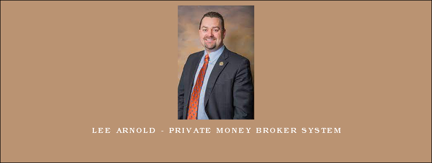 Lee Arnold - Private Money Broker System