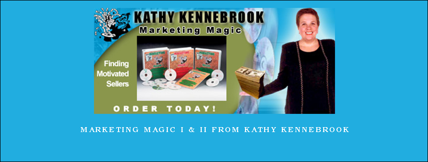 Marketing Magic I & II from Kathy Kennebrook