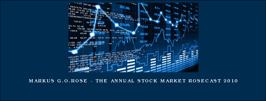 Markus G.O.Rose - The Annual Stock Market Rosecast 2010