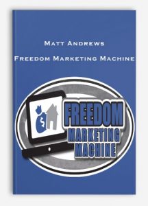 Matt Andrews - Freedom Marketing Machine