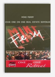 Mike Ferry - 2008 One On One Real Estate Seminar