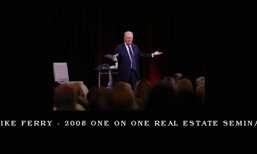 Mike Ferry – 2008 One On One Real Estate Seminar