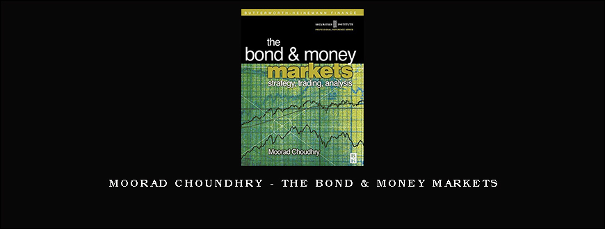 Moorad Choundhry - The Bond & Money Markets
