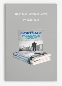 Mortgage Message Move by Mike Paul