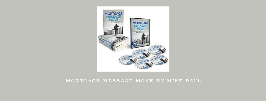 Mortgage Message Move by Mike Paul