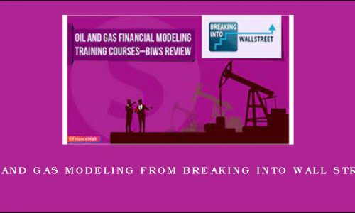 Oil and Gas Modeling from Breaking Into Wall Street