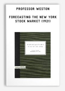 Professor Weston - Forecasting the New York Stock Market (1921)