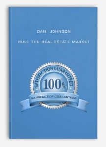 RULE THE REAL ESTATE MARKET by Dani Johnson