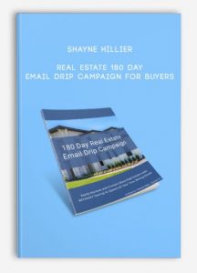 Real Estate 180 Day Email Drip Campaign for Buyers by Shayne Hillier