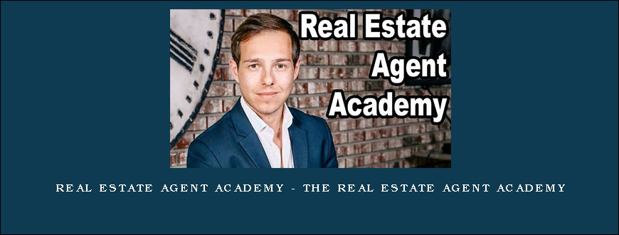 Real Estate Agent Academy – The Real Estate Agent Academy