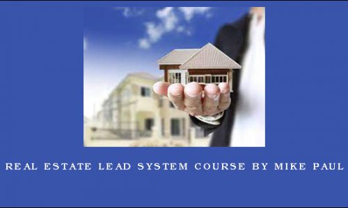 Real Estate Lead System Course by Mike Paul