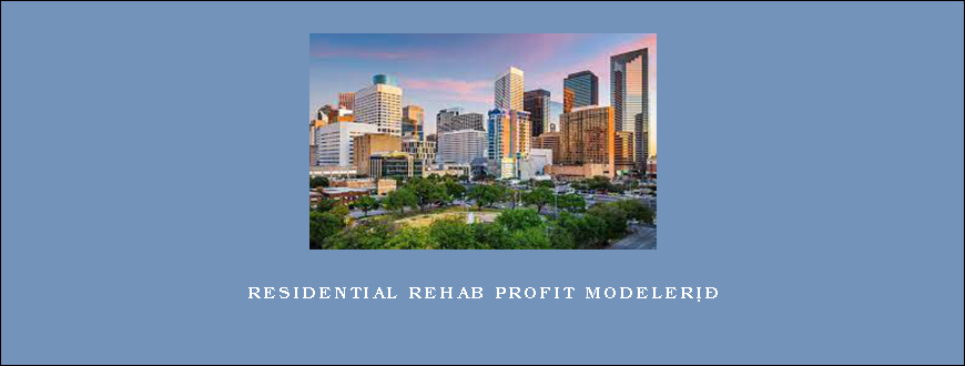 Residential Rehab Profit ModelerÂ®