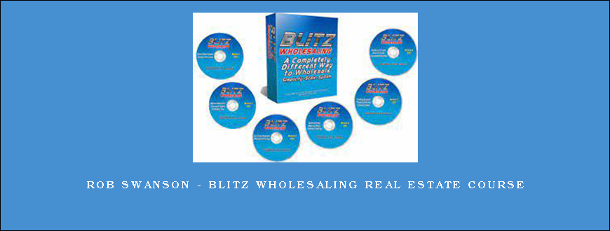 Rob Swanson – Blitz Wholesaling Real Estate Course