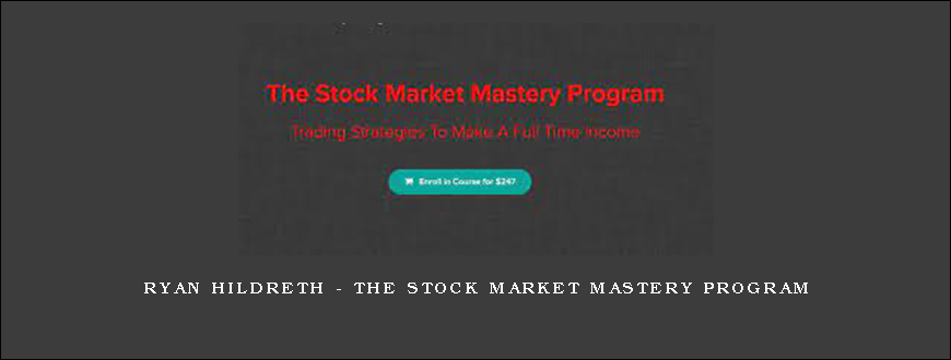 Ryan Hildreth - The Stock Market Mastery Program