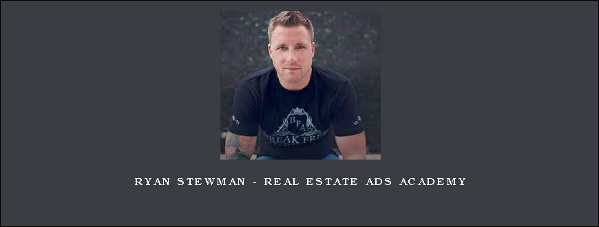 Ryan Stewman – Real Estate Ads Academy