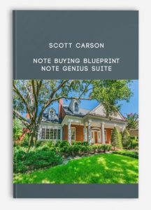 Scott Carson - Note Buying Blueprint - Note Genius Suite [Real Estate]