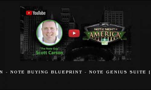 Scott Carson – Note Buying Blueprint – Note Genius Suite [Real Estate]