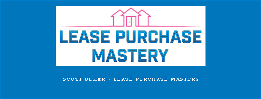 Scott Ulmer - Lease Purchase Mastery