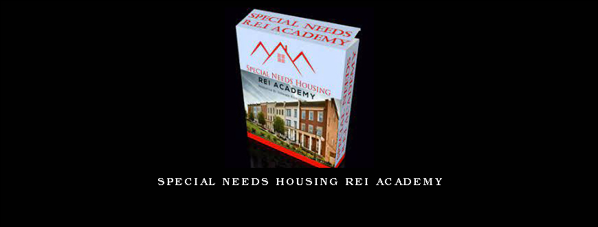 Special Needs Housing REI Academy