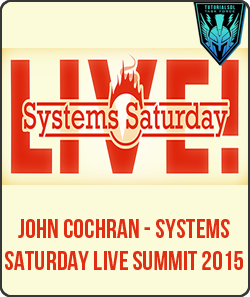 Systems Saturday Live Summit 2015 from John Cochran