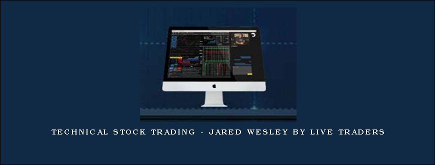 Technical Stock Trading – Jared Wesley by Live Traders