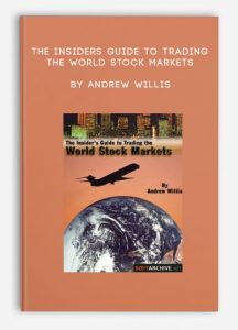 The Insiders Guide to Trading the World Stock Markets by Andrew Willis