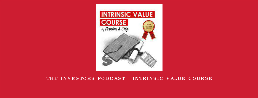 The Investors Podcast - Intrinsic Value Course